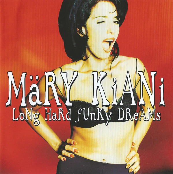 Märy Kiani* - Long Hard Funky Dreams (CD, Album)