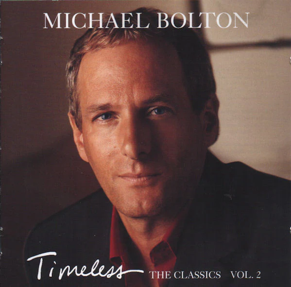Michael Bolton - Timeless (The Classics Vol. 2) (CD, Album)