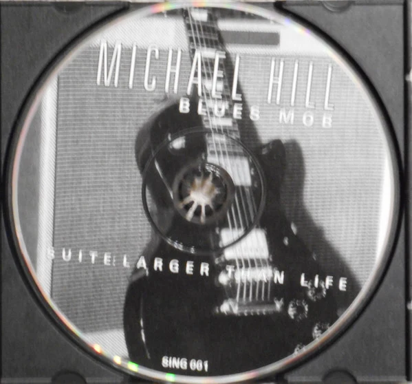 Michael Hill Blues Mob* - Suite:  Larger Than Life (CD, Album) - Image 3