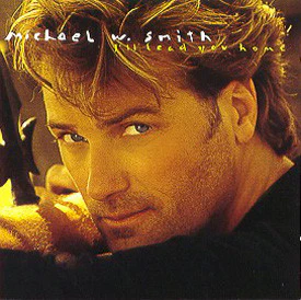 Michael W. Smith - I'll Lead You Home (CD, Album)
