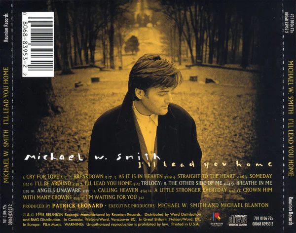 Michael W. Smith - I'll Lead You Home (CD, Album) - Image 3