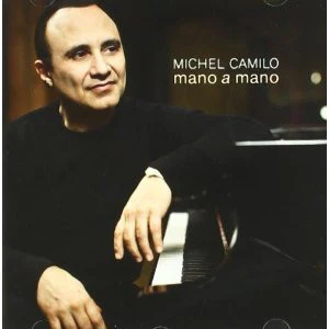 Michel Camilo - Mano A Mano (CD, Album)