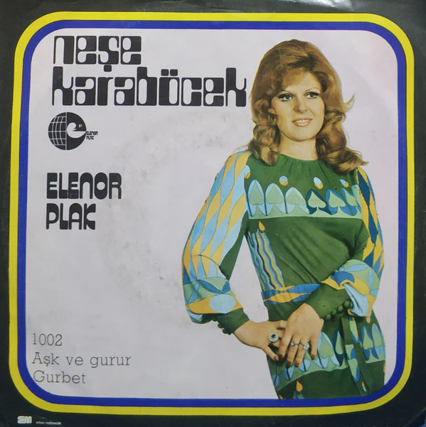 Neşe Karaböcek - Aşk ve Gurur / Gurbet (7", Single) - Image 2