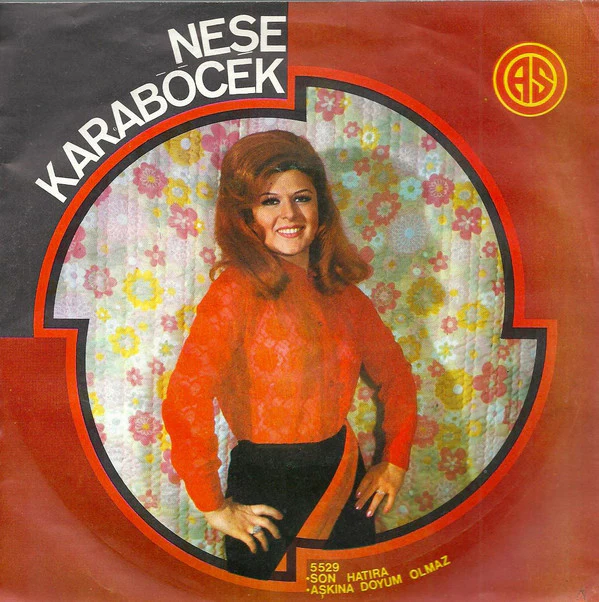 Neşe Karaböcek - Son Hatıra / Aşkına Doyum Olmaz  (7") - Image 2