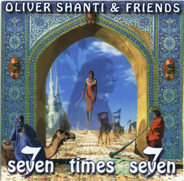Oliver Shanti & Friends - Seven Times Seven (CD, Album)
