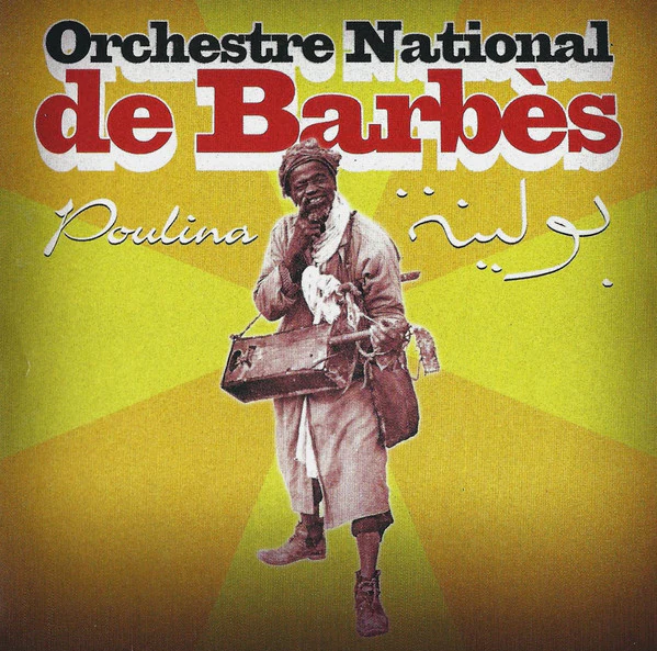 Orchestre National De Barbès - بولينة = Poulina (CD, Album)