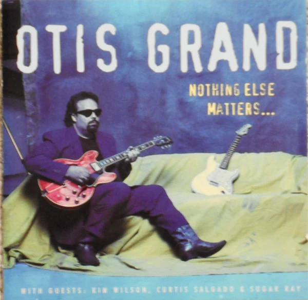 Otis Grand - Nothing Else Matters... (CD, Album)