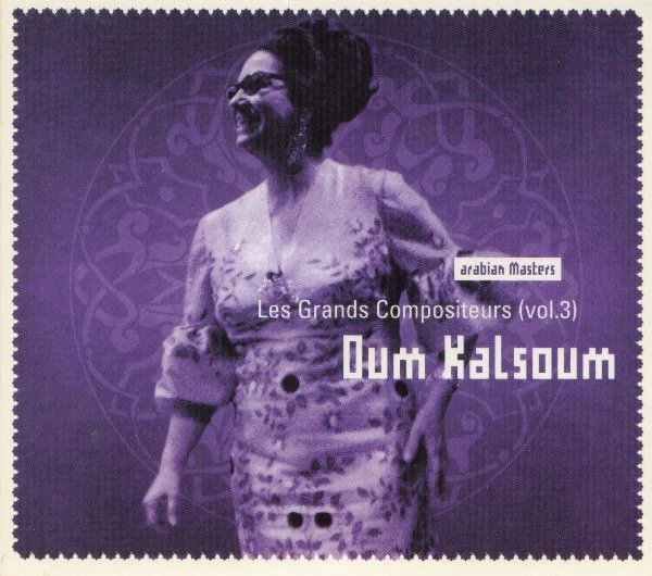 Oum Kalsoum* - Les Grands Compositeurs (Vol.3) (CD, Comp)