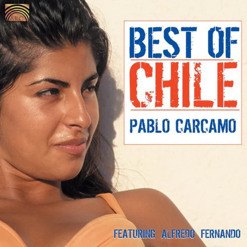 Pablo Cárcamo Featuring Alfredo Fernando - Best Of Chile (CD, Album)