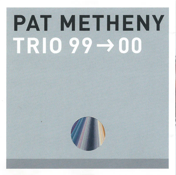 Pat Metheny - Trio 99→00 (CD, Album)