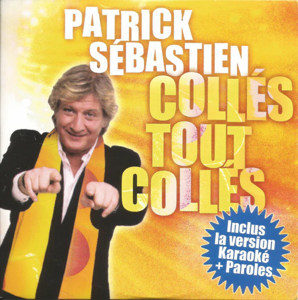 Patrick Sébastien - Collés Tout Collés (CD, Single, Car)