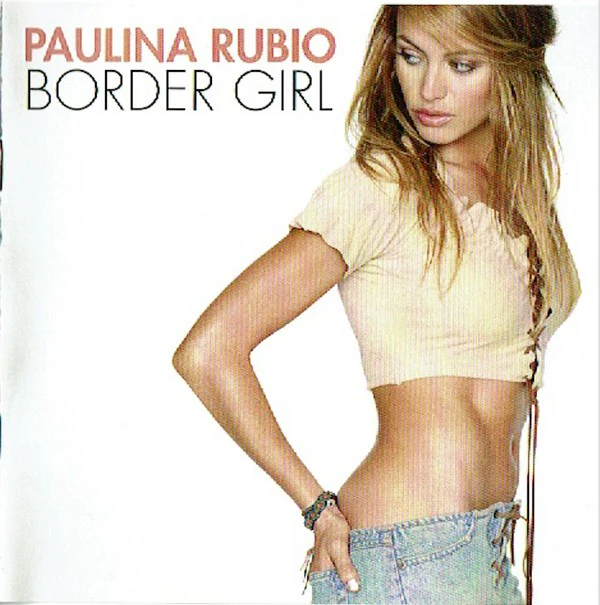 Paulina Rubio - Border Girl (CD, Album) - Image 2