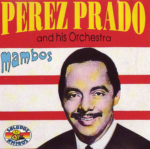 Perez Prado And His Orchestra - Mambos (CD, Comp)