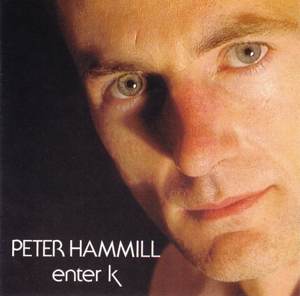 Peter Hammill - Enter K (CD, Album, RE, RM)
