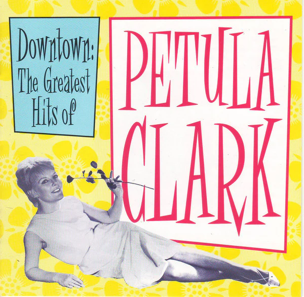 Petula Clark - Downtown: The Greatest Hits Of Petula Clark (CD, Comp, RM)
