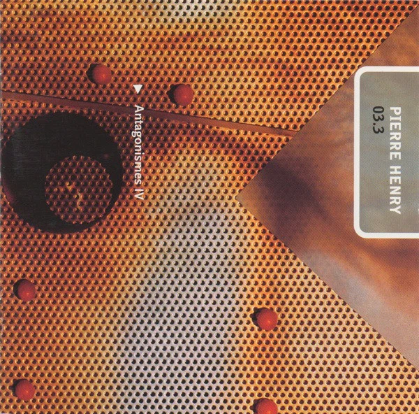 Pierre Henry - Antagonismes IV (CD, Album, RM)