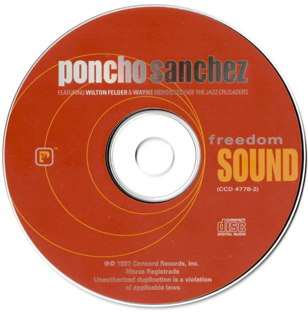 Poncho Sanchez Featuring Wilton Felder & Wayne Henderson - Freedom Sound (CD, Album) - Image 3