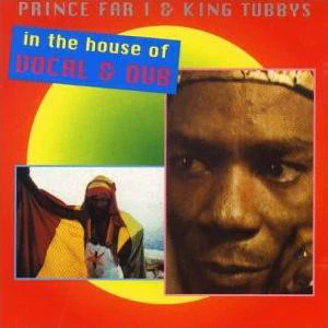 Prince Far I & King Tubbys* - In The House Of Vocal & Dub (CD)
