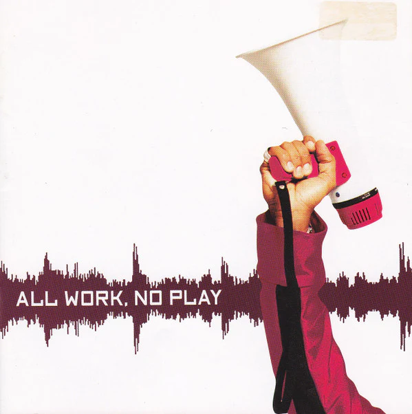 Public Announcement - All Work, No Play (CD, Album)