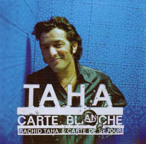Rachid Taha & Carte De Séjour - Carte Blanche (2xCD, Comp)
