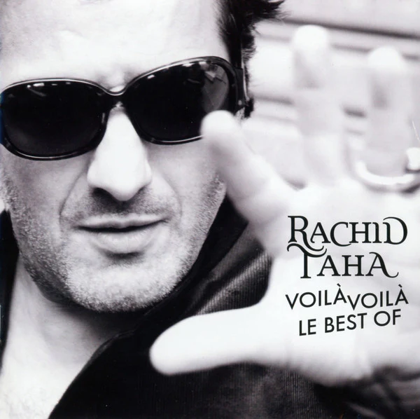 Rachid Taha - Voilà Voilà Le Best Of (CD, Comp, EDC)