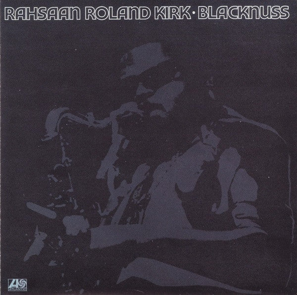 Rahsaan Roland Kirk* - Blacknuss (CD, Album, RE, RM)