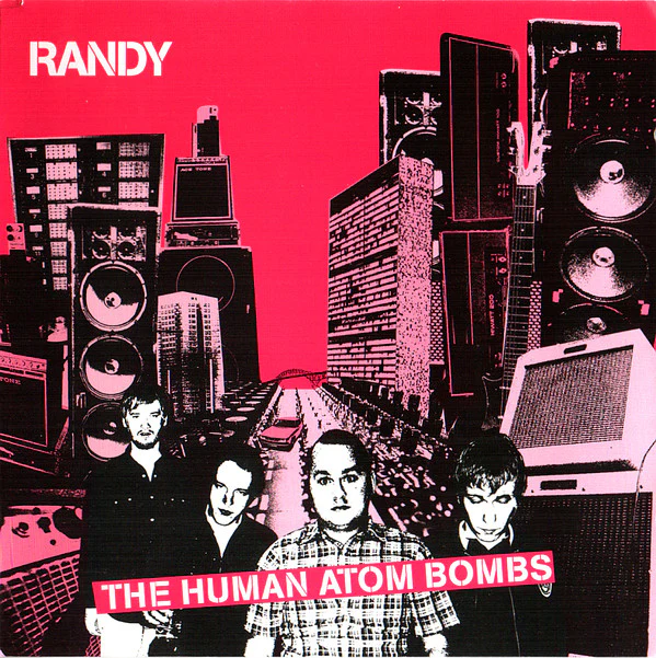 Randy (4) - The Human Atom Bombs (CD, Album)