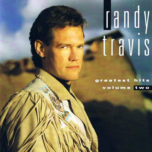 Randy Travis - Greatest Hits Volume Two (CD, Comp)