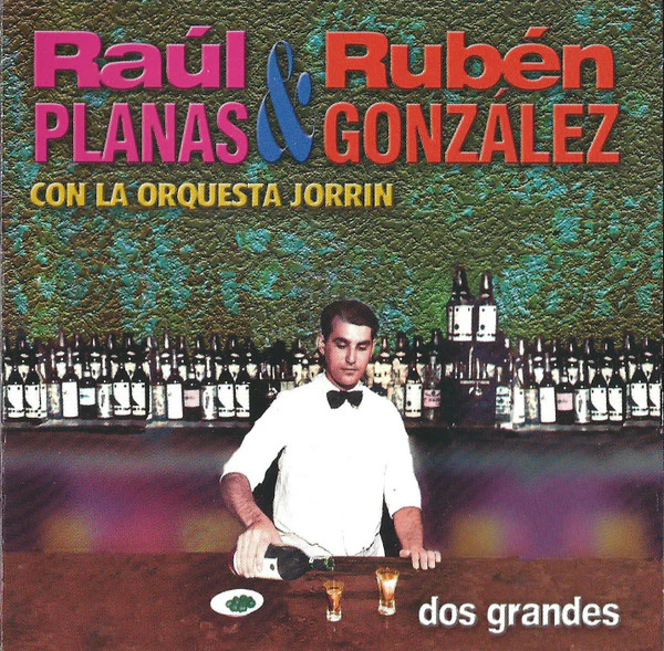Raúl Planas & Rubén González Con Enrique Jorrin Y Su Orquesta - Dos Grandes (CD, Album) - Image 3