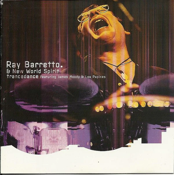 Ray Barretto & New World Spirit Featuring James Moody & Los Papines - Trancedance (CD)