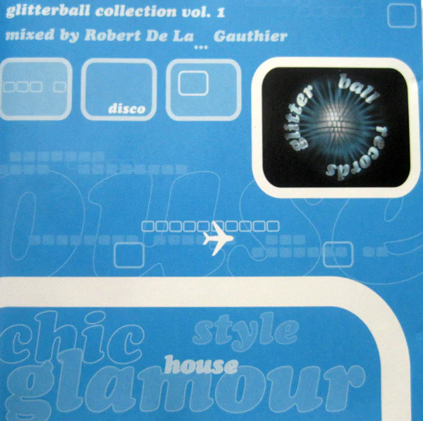 Robert De La... Gauthier - Glitterball Collection Vol. 1 (CD, Comp, Mixed)
