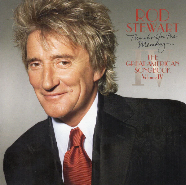 Rod Stewart - Thanks For The Memory... The Great American Songbook Volume IV (CD, Album)