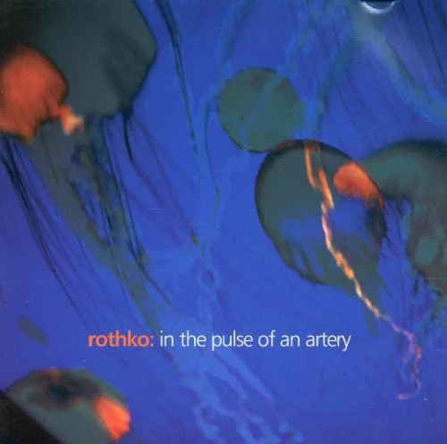 Rothko - In The Pulse Of An Artery (CD, Album)