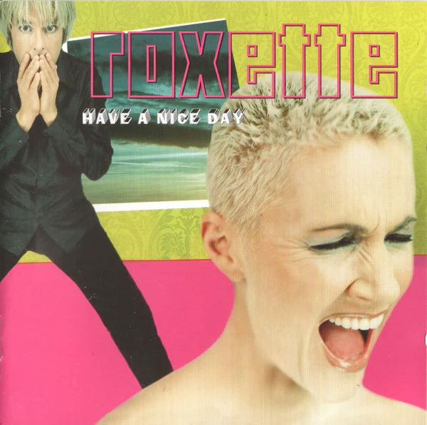 Roxette - Have A Nice Day (CD, Album) - Image 2