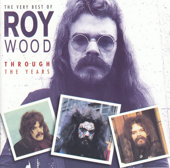 Roy Wood - Through The Years - the Very Best Of Roy Wood (CD, Comp)