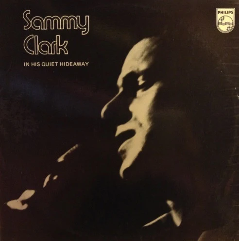 Sammy Clark - In His Quiet Hideaway (LP)