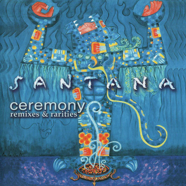 Santana - Ceremony (Remixes & Rarities) (CD, Comp, Ltd)