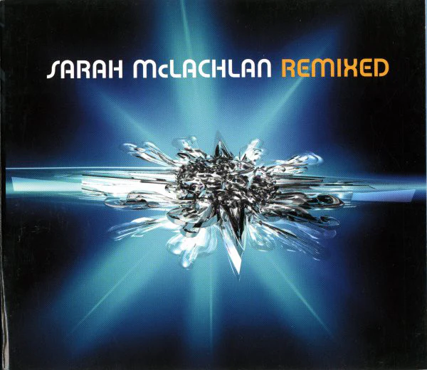 Sarah McLachlan - Remixed (CD, Album, Comp, Dig)