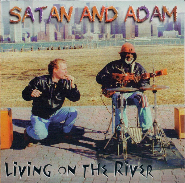 Satan And Adam - Living On The River (CD, Album, RE)