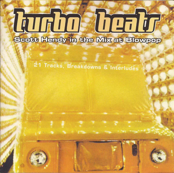 Scott Hendy - Turbo Beats: Scott Hendy In The Mix At Blowpop (CD, Mixed)
