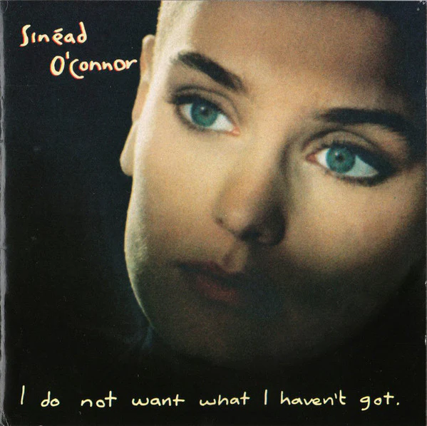 Sinéad O'Connor - I Do Not Want What I Haven't Got (CD, Album)