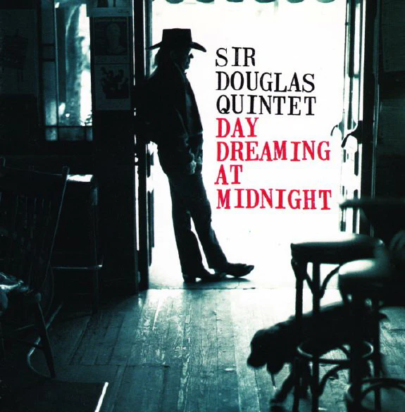 Sir Douglas Quintet - Day Dreaming At Midnight (CD, Album)