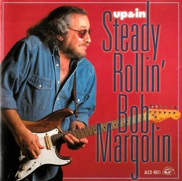 Steady Rollin' Bob Margolin* - Up & In (CD, Album)