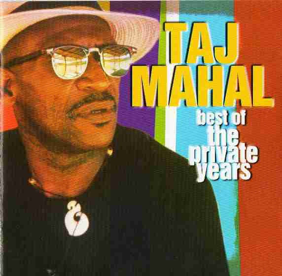 Taj Mahal - Best Of The Private Years (CD, Album, Comp)