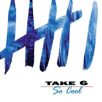 Take 6 - So Cool (HDCD, Album)
