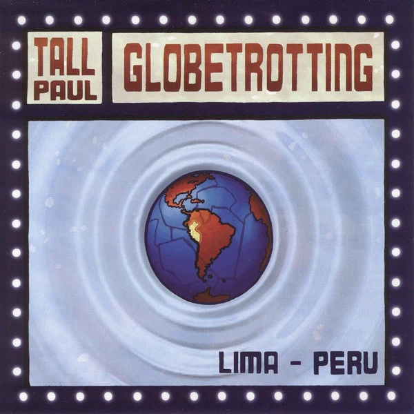 Tall Paul - Globetrotting Vol. 1 Lima, Peru (CD, Comp, Mixed, Promo)