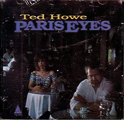 Ted Howe - Paris Eyes (CD, Album)