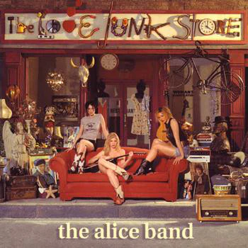 The Alice Band - The Love Junk Store (CD, Album)