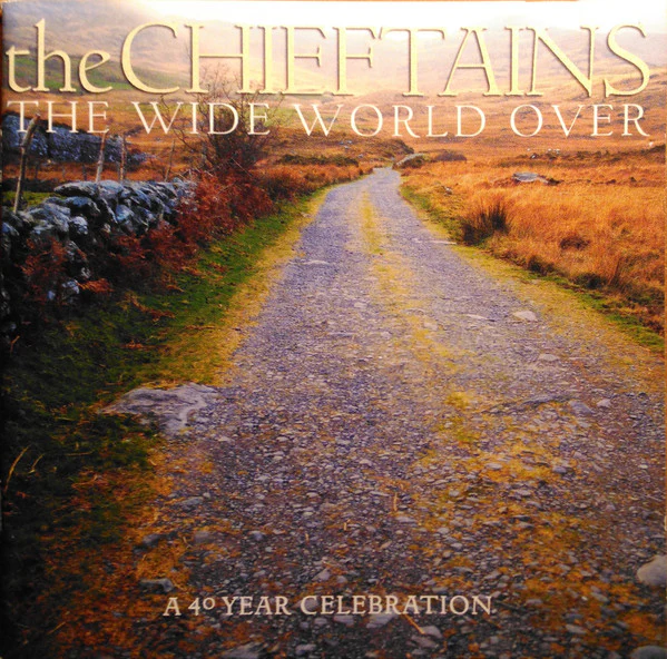 The Chieftains - The Wide World Over (A 40 Year Celebration) (CD, Comp)