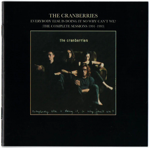 The Cranberries - Everybody Else Is Doing It So Why Can't We? (The Complete Sessions 1991-1993) (CD, Album, RE) - Image 2